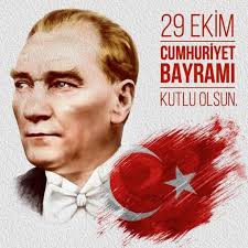 29 EKİM CUMHURİYET BAYRAMIMIZ KUTLU OLSUN